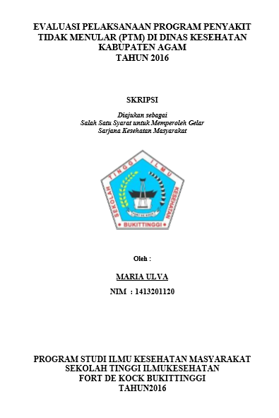 Cover Evaluasi Pelaksanaan Program Penanggulangan Penyakit Tidak Menular  Di Dinas Kesehatan Kabupaten Agam Tahun 2016