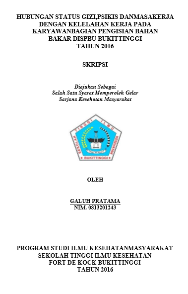 Cover Hubungan Status Gizi, Psikis dan Masa Kerja dengan Kelelahan Kerja Pada Karyawan Bagian Pengisian Bahan Bakar di SPBU Bukittinggi Tahun 2016