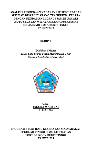 Cover Analisis Perbedaan Kadar Fe Air Sebelum Dan Sesudah Disaring Arang Tempurung Kelapa Di Kelurahan Koto Selayan Wilayah Kerja Puskesmas Nilam Sari Kota Bukittinggi Tahun 2015