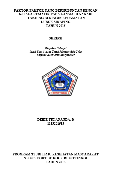 Cover Faktor- faktor Yang Berhubungan Dengan Gejala Rematik Pada Lansia di Nagari Tanjung Beringin Kecamatan Lubuk Sikaping Tahun 2015