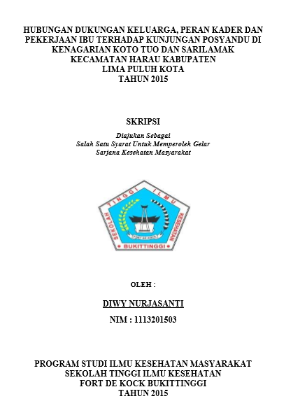 Cover Hubungan Dukungan Keluarga, Peran Kader dan Pekerjaan Ibu Terhadap Kunjungan Posyandu Di Kenagarian Koto Tuo dan Sarilamak Kecamatan Harau Kabupaten Lima Puluh Kota Tahun 2015