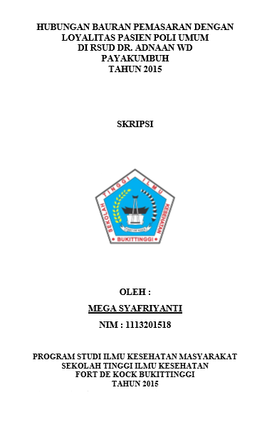 Cover Hubungan Bauran Pemasaran Dengan Loyalitas Pasien Poli Umum di RSUD Dr. Adnaan WD Payakumbuh Tahun 2015