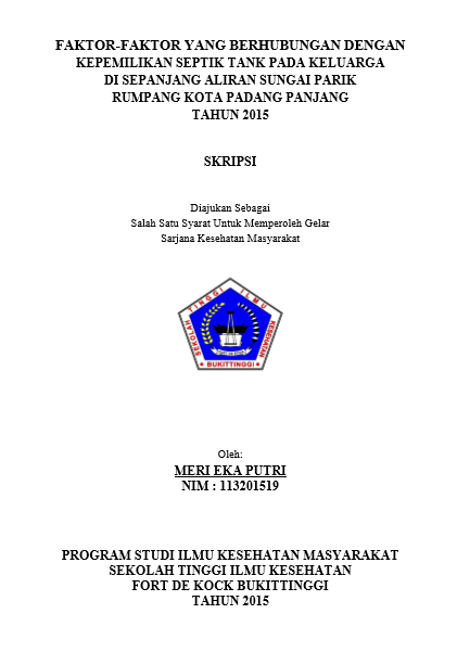 Cover Faktor-Faktor yang Berhubungan dengan Kepemilikan Septik Tank pada Keluarga di Sepanjang Aliran Sungai Parik Rumpang Kota Padang Panjang Tahun 2015