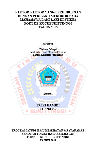Cover Faktor-Faktor Yang Berhubungan  Dengan Perilaku Merokok Pada Mahasiswa Laki-Laki Di STIKes Fort De  Kock Bukittinggi Tahun 2015