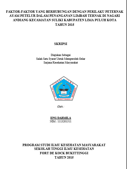 Cover Faktor-faktor yang Berhubungan dengan Perilaku Peternak Ayam Petelur dalam Penanganan Limbah Ternak di Nagari Andiang Kecamatan Suliki Kabupaten Lima Puluh Kota Tahun 2015