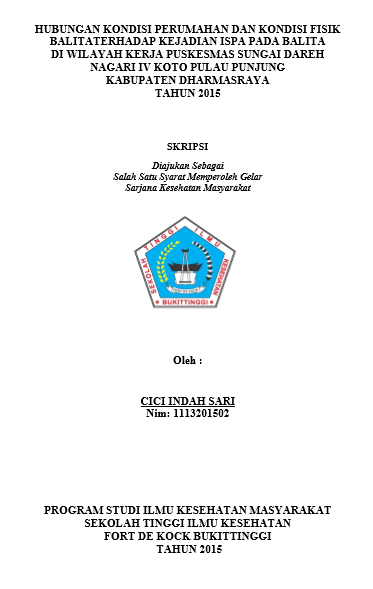 Cover Hubungan Kondisi Perumahan Dan Kondisi Fisik Balitaterhadap Kejadian Ispa Pada Balita Di Wilayah Kerja Puskesmas Sungai Dareh Nagari IV Koto Pulau Punjung Kabupaten DharmasrayaTahun 2015