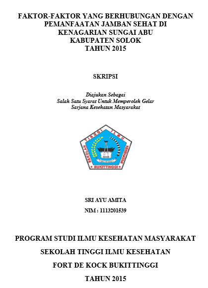 Cover Faktor-Faktor Yang Berhubungan Dengan Pemanfaatan Jamban  Sehat Di   Kenagarian Sungai Abu Kabupaten Solok Tahun 2015