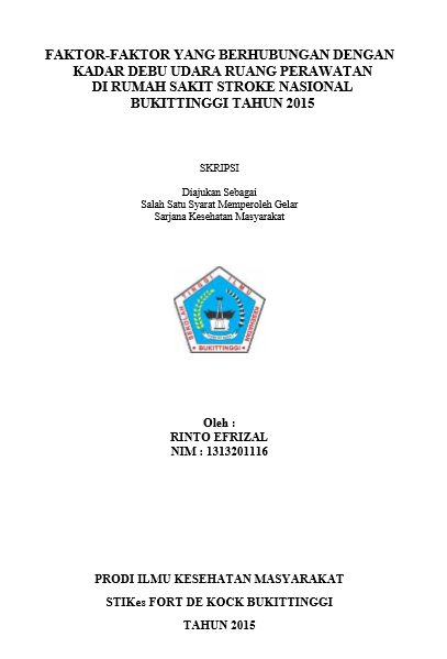 Cover Faktor-Faktor Yang Berhubungan Dengan Kadar Debu Udara Ruang Perawatan Rumah Sakit Stroke Nasional Bukittinggi Tahun 2015Faktor-Faktor Yang Berhubungan Dengan Kadar Debu Udara Ruang Perawatan Rumah Sakit Stroke Nasional Bukittinggi Tahun 2015