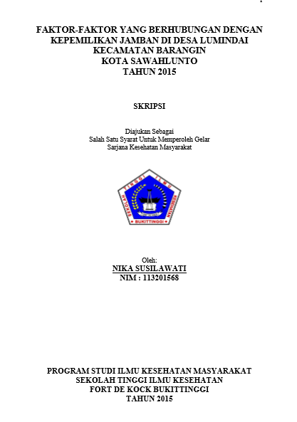 Cover Faktor-faktor yang Berhubungan dengan Kepemilikan Jamban di Desa Lumindai Kecamatan Barangin Kota Sawahlunto Tahun 2015