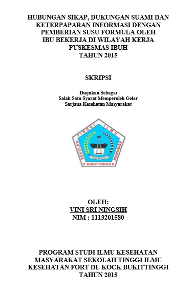Cover Hubungan Sikap, Dukungan Suami Dan Keterpaparan Informasi Dengan Pemberian Susu Formula Oleh Ibu Bekerja Di Wilayah  Kerja  Puskesmas Ibuh Tahun 2015