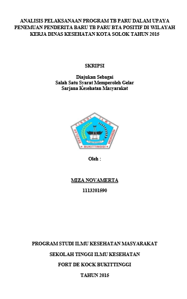 Cover Analisis pelaksanaan program TB Paru dalam upaya penemuan penderita baru TB Paru BTA Positif di Wilayah Kerja Dinas Kesehatan Kota Solok Tahun 2015