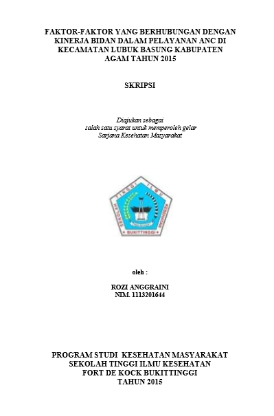 Cover Faktor-Faktor Yang Berhubungan Dengan Kinerja Bidan Dalam Pelayanan ANC Di Kecamatan Lubuk Basung Kabupaten Agam Tahun 2015