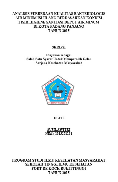 Cover Analisis Perbedaan Kualitas Bakteriologis Air Minum Isi Ulang Berdasarkan Kondisi Fisik Higiene Sanitasi Depot Air Minum di Kota Padang Panjang Tahun 2015