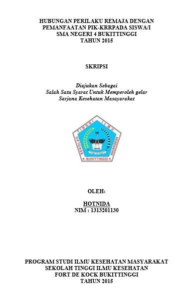 Cover Hubungan Perilaku Remaja Dengan Pemanfaatan PIK-KRR Pada siswa/siswi SMA Negeri 4 Kota Bukittinggi Tahun 2015