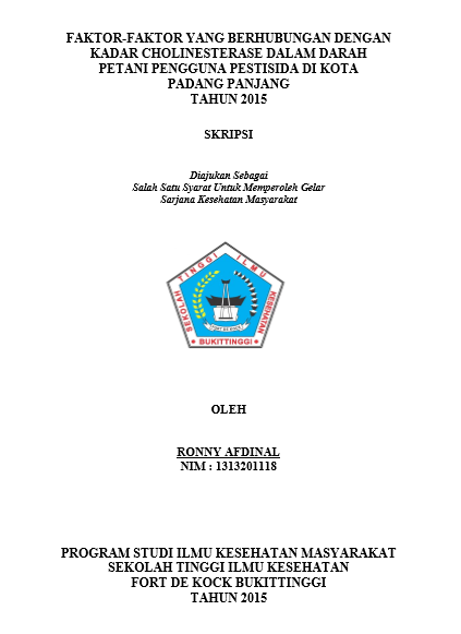 Cover Faktor-Faktor Yang  Berhubungan Dengan Kadar Cholinesterase Dalam Darah Petani Pengguna  Pestisida Di Kota Padang Panjang Tahun 2015