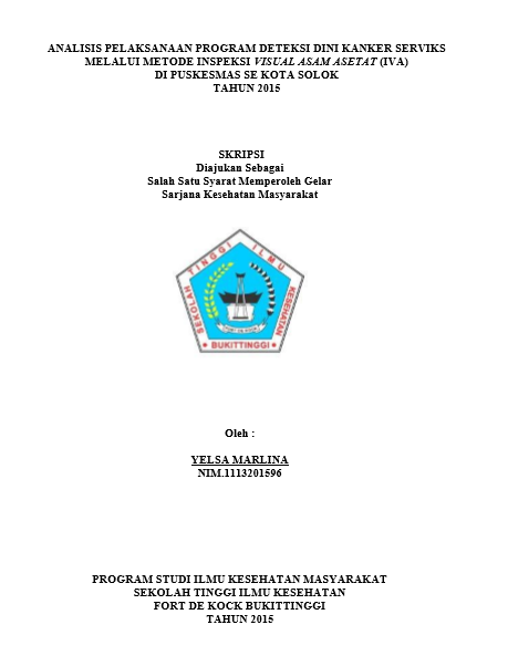 Cover Analisis Pelaksanaan Program Deteksi Dini Kanker Serviks Melalui Metode Inspeksi Visual Asam Asetat (IVA)  Di Puskesmas Se Kota Solok Tahun 2015