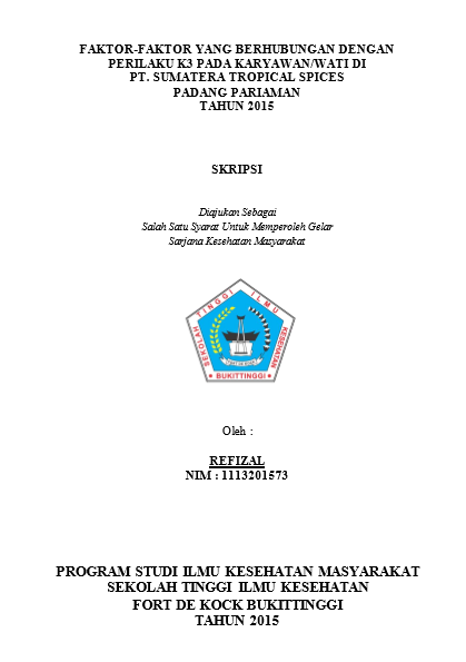 Cover Faktor-faktor yang Berhubungan dengan Perilaku K3 pada Karyawan/wati di PT. Sumatera Tropical Spices Padang Pariaman Tahun 2015