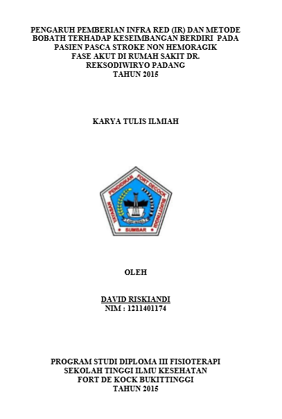 Cover Pengaruh Pemberian Infra Red (IR) Dan Metode Bobath Terhadap Keseimbangan Berdiri Pada Pasien Pasca Stroke Non Hemoragik Fase Akut Di Rumah Sakit DR. Reksodiwiryo Padang Tahun 2015