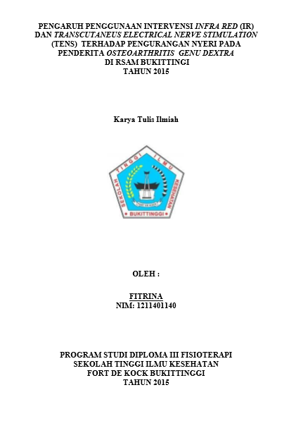 Cover Pengaruh Pemberian Intervensi IR dan TENS Terhadap Pengurangan Nyeri Pada Penderita Osteoarthritis Genu Dextra di RSAM Bukittinggi Tahun 2015