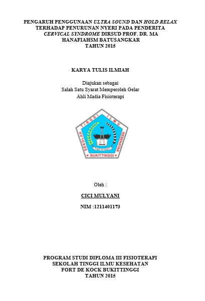 Cover Pengaruh  Penggunaan Ultra Sound Dan Hold  Relax Terhadap Penurunan Nyeri Pada  Penderita Cervical Syndrome Di Rsud Prof. Dr. MA Hanafiah SM  Batusangkar Tahun 2015