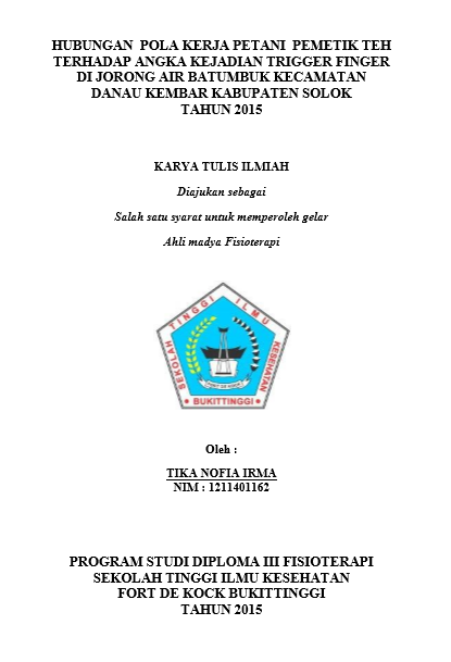 Cover Hubungan Pola Kerja Petani Pemetik Teh terhadap Angka Kejadian Trigger Finger Di Jorong Air Batumbuk Kecamatan Danau Kembar Kabupaten Solok Tahun 2015