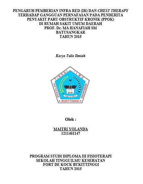 Cover Pengaruh Pemberian  Infra Red (IR) Dan Chest Therapy Terhadap Gangguan Pernafasan Pada  Penderita Penyakit Paru Obstruktif Kronik (PPOK) Di Rumah Sakit Umum  Daerah Prof. Dr. MA Hanafiah SM Batusangkar Tahun 2015