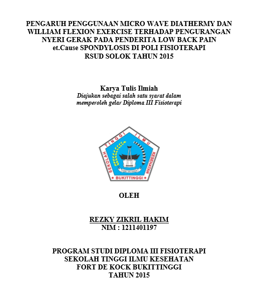 Cover Pengaruh Penggunaan Micro Wave Diathermy (MWD) dan William Flexion Exercise terhadap Pengurangan Nyeri Pada Penderita Low Back Pain et.Cause Spondylosis di RSUD Solok Tahun 2015