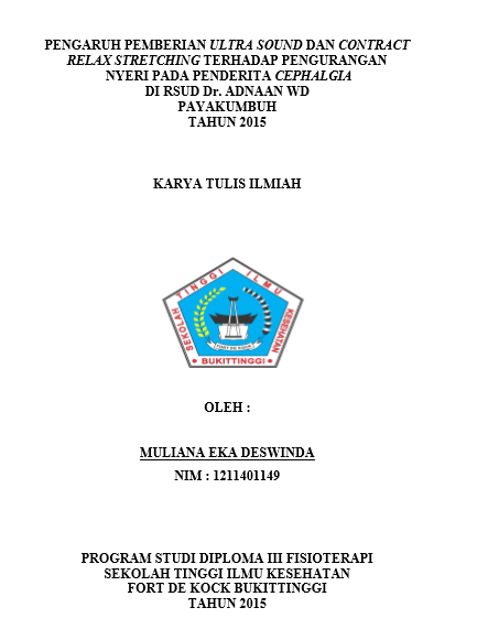 Cover Pengaruh Pemberian Ultra Sound dan Contract Relax Stretching Terhadap Pengurangan Nyeri Pada Penderita Cephalgia Di RSUD Dr.Adnaan WD Payakumbuh Tahun 2015
