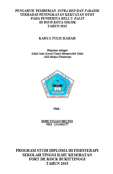 Cover Pengaruh Pemberian Infra Red (IR) dan Faradik Terhadap Peningkatan Kekuatan Otot pada Penderita Bell’s Palsy di RSUD Kota Solok Tahun 2015