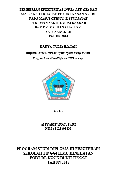 Cover Efektifitas Pengunaan Infra Red (IR) dan Massage Terhadap Nyeri Pada Kasus Cervical Syndrome Di Rumah Sakit Umum Daerah Prof. DR. MA  Hanafiah. SM Batusangkar Tahun 2015