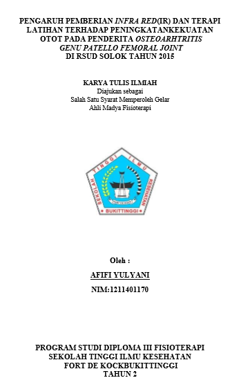 Cover Pengaruh Pemberian Infra Red (IR) Dan Terapi Latihan  Terhadap Peningkatan Kekuatan Otot Pada Penderita Osteoathritis Genu  Petello Femoral Joint