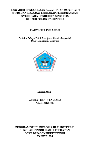 Cover Pengaruh Penggunaan Shortwave Diathermy (SWD) dan Massage terhadap Pengurangan Nyeri pada Penderita Sinusitis di RSUD Solok Tahun 2015