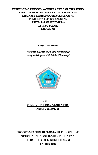 Cover Efektivitas Penggunaan Infra Red dan Breathing Exercise dengan Infra Red dan Postural Drainase terhadap Frekuensi Nafas Penderita Infeksi Saluran Pernapasan Akut (ISPA) di RSUD Solok Tahun 2015