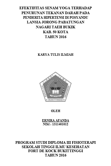 Cover Efektifitas Senam Yoga Terhadap Penurunan Tekanan Darah Pada Penderita Hipertensi di Posyandu Lansia Jorong Pabatungan Nagari Taeh Bukik Kab.50 Kota Tahun 2016