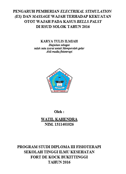 Cover Pengaruh Pemberian Electrikal Stimulation (ES) Dan Massage Pada Kasus Bell’s Palsy Terhadap Kekuatan Otot Wajah di Rumah Sakit Umum Daerah Solok Tahun 2016