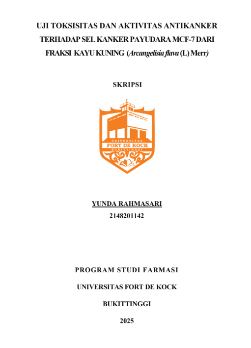 Cover Uji Toksisitas Dan Aktivitas Antikanker Terhadap Sel Kanker Payudara MCF-7 Dari Fraksi Kayu Kuning (Arcangelisia flava (L) Merr)