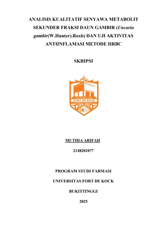 Cover Analisis Kualitatif Senyawa Metabolit Sekunder Fraksi Daun Gambir (Uncaria gambir(W.Hunter)Roxb) Dan Uji Aktivitas Antiinflamasi Metode HRBC